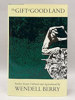 Seller image for The Gift of Good Land Further Essays Cultural and Agricultural for sale by Old New York Book Shop, ABAA