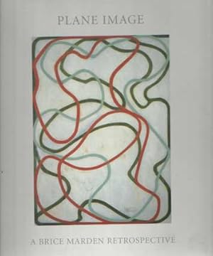 Seller image for Plane image. A Brice Marden retrospective. for sale by Bij tij en ontij ...