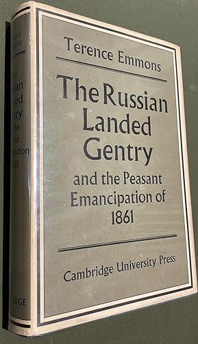 The Russian Landed Gentry and the Peasant Emancipation of 1861