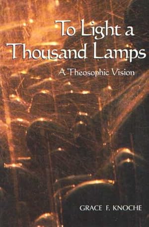 To Light a Thousand Lamps: A Theosophic Vision