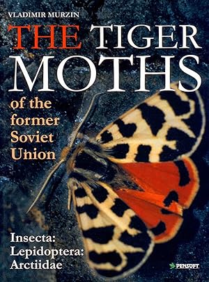 Image du vendeur pour The Tiger Moths of the former Soviet Union (Lepidoptera: Arctiidae) mis en vente par PEMBERLEY NATURAL HISTORY BOOKS BA, ABA