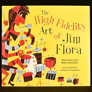 Imagen del vendedor de The High Fidelity Art of Jim Flora a la venta por Rooke Books PBFA