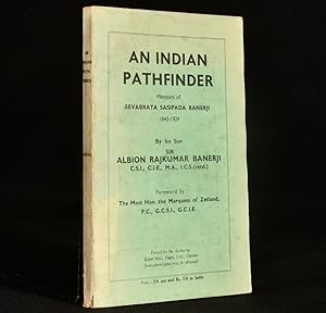 Bild des Verkufers fr An Indian Pathfinder: Memoirs of Sevabrata Sasipada Banerji zum Verkauf von Rooke Books PBFA