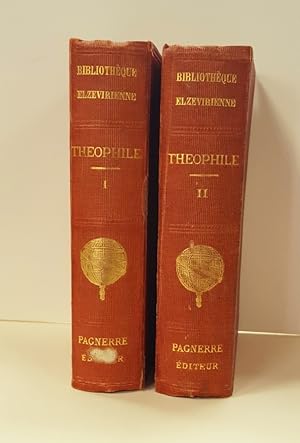 Oeuvres Completes de Theophile. Nouvelle édition. 2 Tomes (complet).