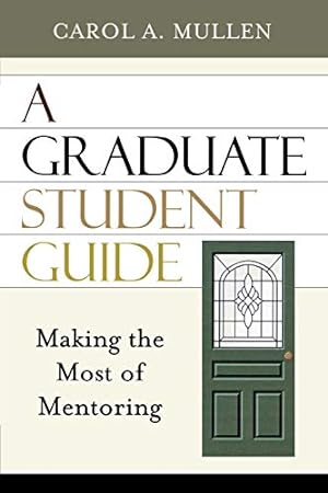 Seller image for A Graduate Student Guide: Making the Most of Mentoring for sale by Reliant Bookstore