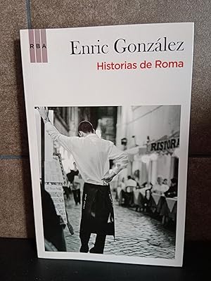 Imagen del vendedor de Historias de roma: 417 (OTROS NO FICCIÓN). Enric González. a la venta por Lauso Books