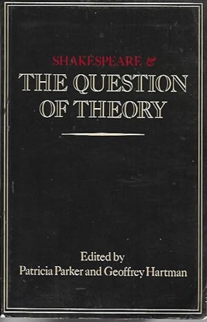 Immagine del venditore per Shakespeare and the Question of Theory. venduto da Bookfeathers, LLC