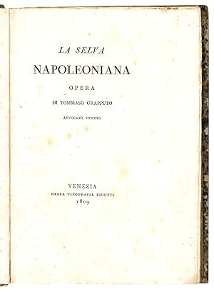 Seller image for La selva napoleoniana opera di Tommaso Grapputo avvocato veneto for sale by Libreria Alberto Govi di F. Govi Sas