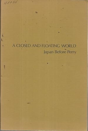 A Closed And Floating World: Japan Before Perry (New York: May 31-June 21 1975)