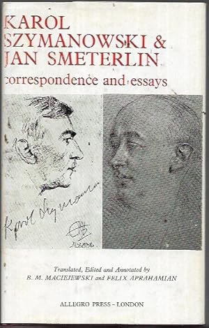Seller image for Karol Szymanowski and Jan Smeterlin, Correspondence And Essays for sale by Bookfeathers, LLC