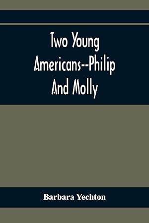 Seller image for Two Young Americans--Philip And Molly for sale by Redux Books