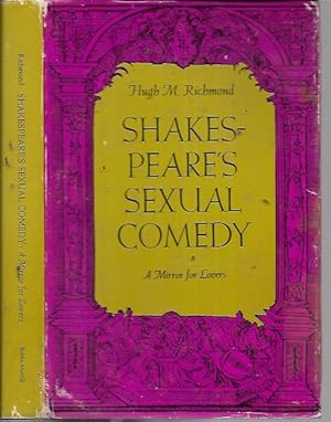 Immagine del venditore per Shakespeare's Sexual Comedy, a Mirror for Lovers, INSCRIBED & SIGNED by AUTHOR venduto da Bookfeathers, LLC