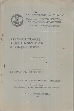 Seller image for Geologic Literature of the Coastal Plain of Virginia, 1783-1962 (Information Circular 9) for sale by Bookfeathers, LLC