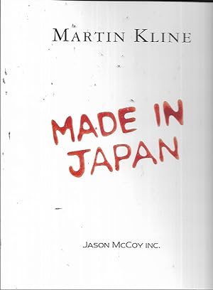 Imagen del vendedor de Martin Kline: Made in Japan (November 2 - December 16, 2006) a la venta por Bookfeathers, LLC