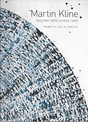 Martin Kline: Nature Into Structure
