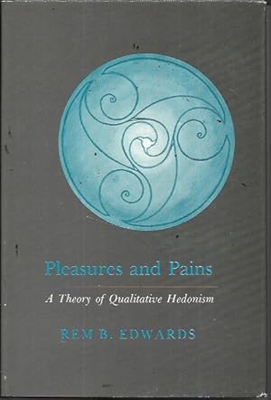 Pleasures and Pains: A Theory of Qualitative Hedonism