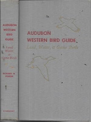 Audubon Western Bird Guide. Land, Water, and Game Birds. Western North America, including Alaska,...