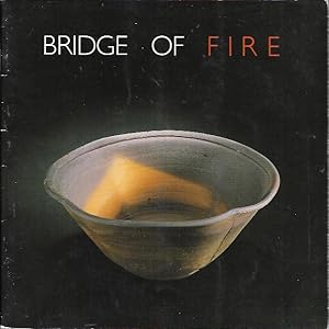 Seller image for Bridge of Fire: Two Potters East and West (Malcolm Wright and Takashi Nakazato) for sale by Bookfeathers, LLC