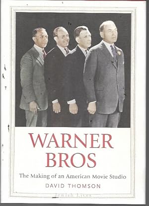 Warner Bros: The Making of an American Movie Studio (Jewish Lives Series)