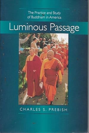 Seller image for Luminous Passage: The Practice and Study of Buddhism in America for sale by Bookfeathers, LLC