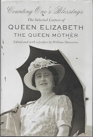Seller image for Counting One's Blessings: The Selected Letters of Queen Elizabeth the Queen Mother for sale by Bookfeathers, LLC