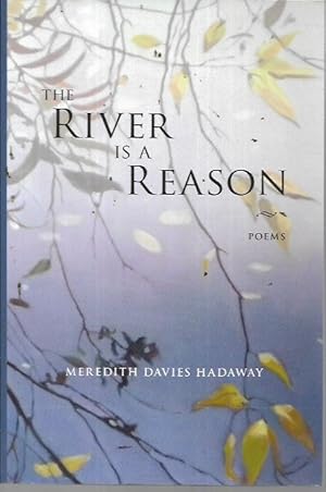 Imagen del vendedor de The River is a Reason a la venta por Bookfeathers, LLC