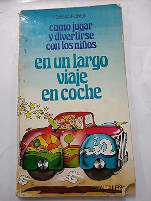 Imagen del vendedor de Como jugar y divertirse en un largo viaje en coche a la venta por Libros nicos