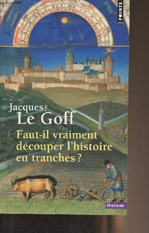 Bild des Verkufers fr Faut-il vraiment dcouper l'histoire en tranches ? - "Points/Histoire" n513 zum Verkauf von Le-Livre