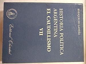 Imagen del vendedor de Historia politica argentina El caudillismo VII a la venta por Libros nicos