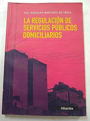 Seller image for La regulacion de servicios publicos domiciliarios for sale by Libros nicos