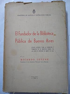 Imagen del vendedor de El fundador de la Biblioteca Publica de Buenos Aires a la venta por Libros nicos