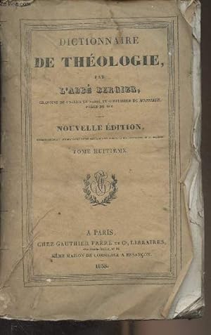 Bild des Verkufers fr Dictionnaire de thologie - Nouvelle dition - Tome 8 zum Verkauf von Le-Livre