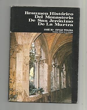 Imagen del vendedor de Resumen histrico del Monasterio de San Jernimo de la Murtra. a la venta por Librera El Crabo