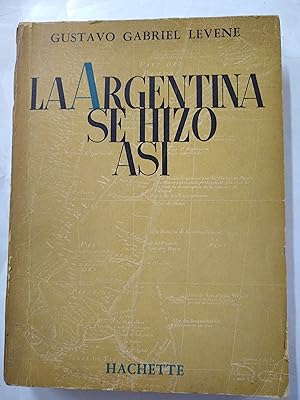 Seller image for La argentina se hizo asi for sale by Libros nicos