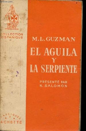 Immagine del venditore per El Aguila y la serpiente - Collection Hispanique. venduto da Le-Livre