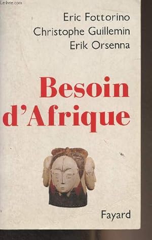 Image du vendeur pour Besoin d'Afrique mis en vente par Le-Livre