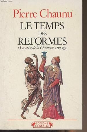 Imagen del vendedor de Le temps des rformes - Histoire religieuse et systme de civilisation - I . La crise de la chrtient 1250-1550 - "Historiques" n4 a la venta por Le-Livre