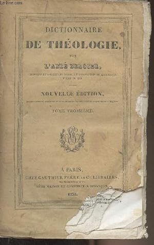 Bild des Verkufers fr Dictionnaire de thologie - Nouvelle dition - Tome 3 zum Verkauf von Le-Livre