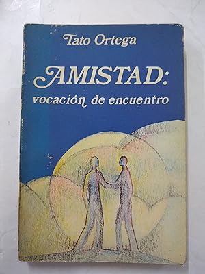 Seller image for Amistad. Vocacion de encuentro for sale by Libros nicos