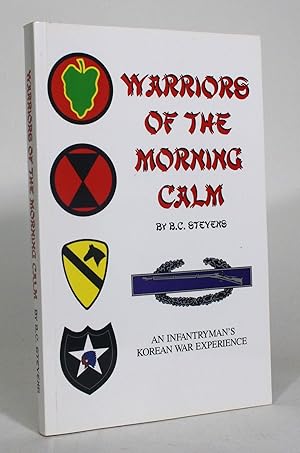 Bild des Verkufers fr Warriors of the Morning Calm: An Infantryman's Korean War Experience zum Verkauf von Minotavros Books,    ABAC    ILAB