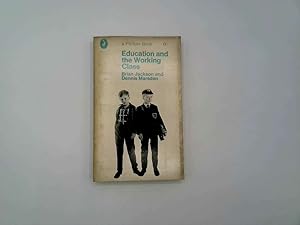 Seller image for Education and the working class: Some general themes raised by a study of 88 working-class children in a northern industrial city for sale by Goldstone Rare Books