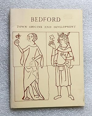 Seller image for Bedford: Aspects of Town Origins and Developments for sale by Cotswold Valley Books