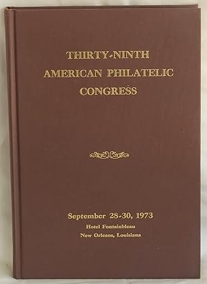 Bild des Verkufers fr Thirty-Ninth American Philatelic Congress - The 1973 Congress Book zum Verkauf von Argyl Houser, Bookseller