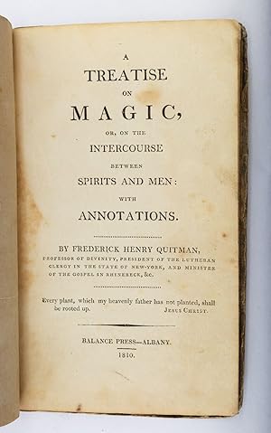 A TREATISE ON MAGIC, OR, ON THE INTERCOURSE BETWEEN SPIRITS AND MEN