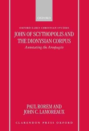 Seller image for John of Scythopolis and the Dionysian Corpus : Annotating the Areopagite for sale by GreatBookPrices