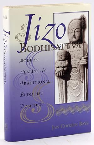 Bild des Verkufers fr Jizo Bodhisattva: Modern Healing and Traditional Buddhist Practice zum Verkauf von Arches Bookhouse