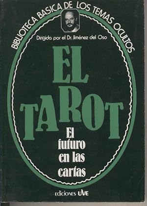 Imagen del vendedor de Ediciones Uve; Biblioteca Basica de los Temas Ocultos numero 10: El Tarot: el futuro en las cartas a la venta por El Boletin