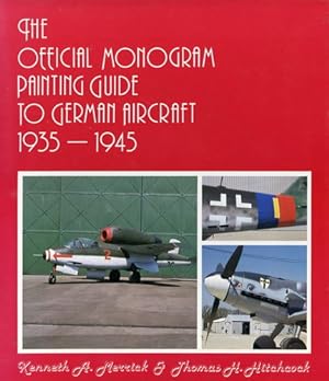 Seller image for The Official Monogram Painting Guide to German Aircraft 1935-1945, for sale by Antiquariat Lindbergh