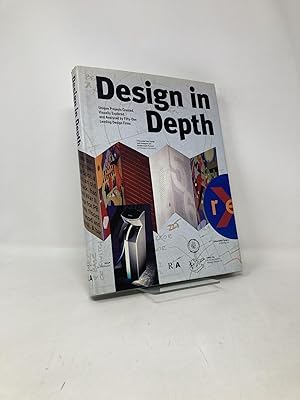 Seller image for Design in Depth: Unique Projects Created, Visually Explored and Analyzed by Fifty-One Leading Design Firms for sale by Southampton Books