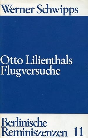 Bild des Verkufers fr Otto Lilienthals Flugversuche, zum Verkauf von Antiquariat Lindbergh